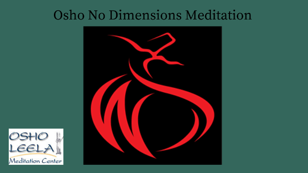 Osho No Dimensions Meditation